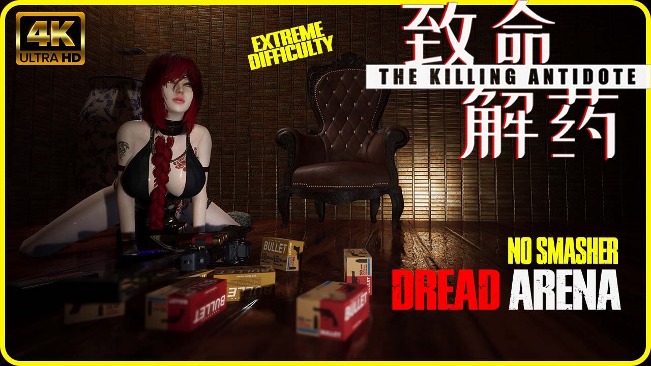 The Killing Antidote - Dread Arena | EXTREME Difficulty | Max Setting (4k60)