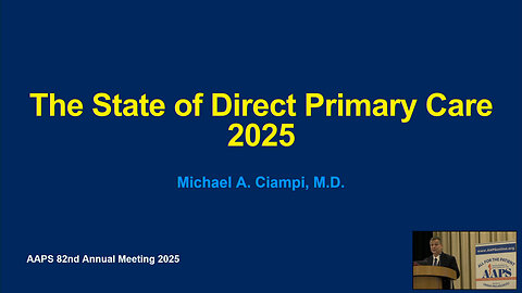 The State of Direct Primary Care in 2025 - Michael Ciampi, M.D.