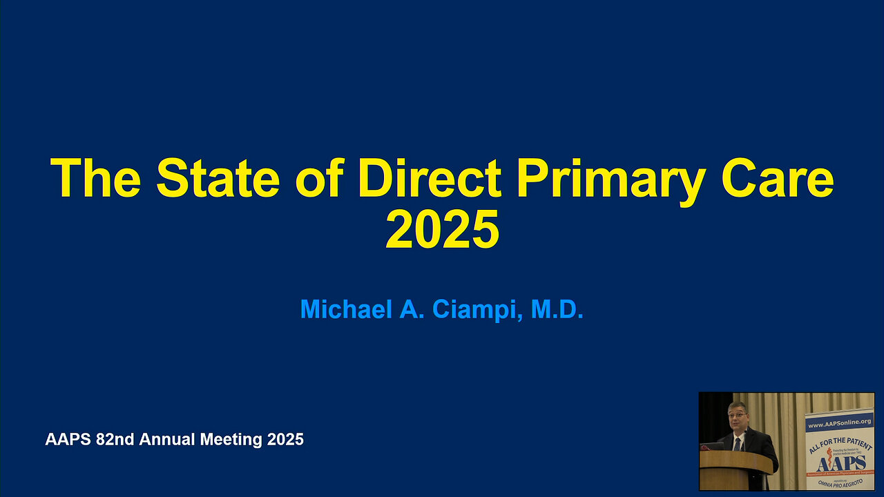 The State of Direct Primary Care in 2025 - Michael Ciampi, M.D.