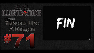 El El Plays Yakuza Like a Dragon Final Episode: Time For a Vacation