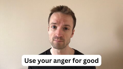 How to use anger to fight evil