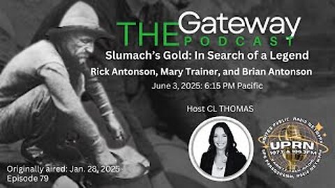 The Gateway Podcast – Slumach’s Gold_ In Search of a Legend