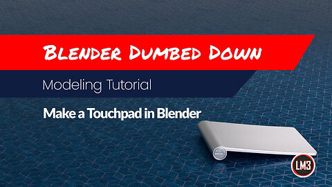 Blender Dumbed Down: Making a Magic Touchpad