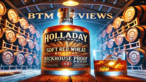 Holladay Red Soft Wheat Bourbon Tasting