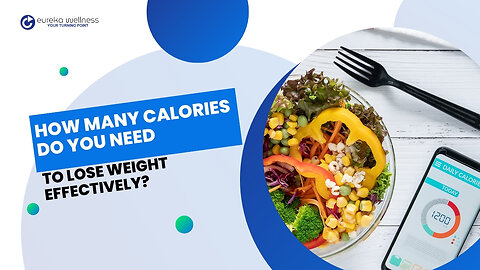 How Many Calories Do You Need to Lose Weight Effectively?