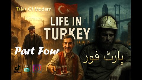 Dunki --- zindagi mout ki dastaan. Part - 4 ( Life in Türkiye)