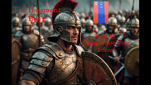 Law 23 - Concentrate Your Forces