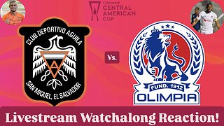 CD Águila Vs. CD Olimpia 2025 CONCACAF Central American Cup Group Stage Live Watchalong Reaction