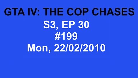 GTA IV: The Cop Chase S3 E30