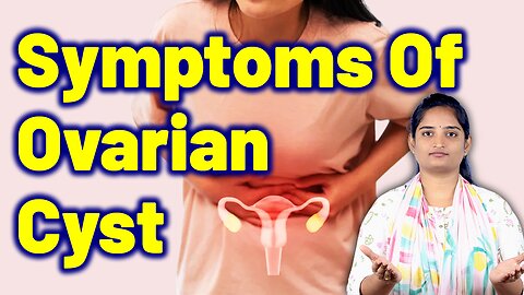 What Are the Symptoms Of Ovarian Cyst, Functional Ovarian Cyst Treatment Cure Medicine Gynaecology