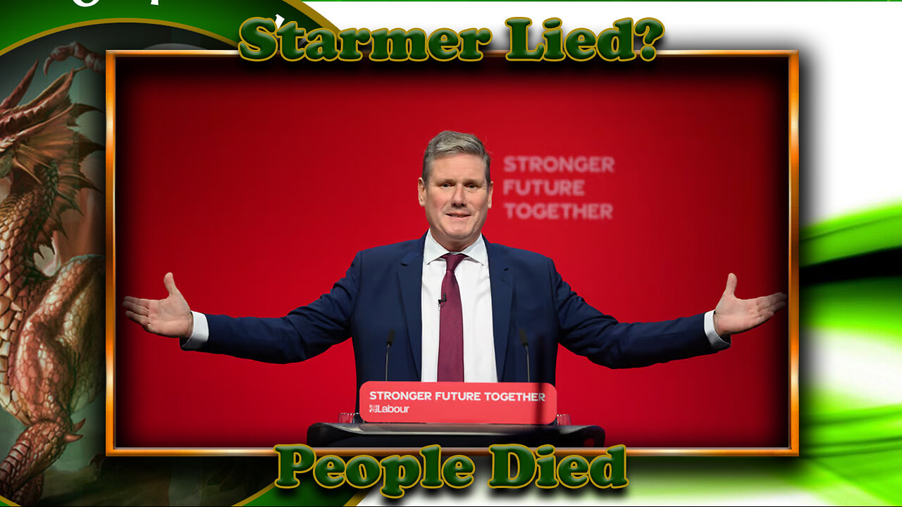 Starmer Lied? People Died