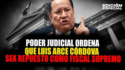 #EnVivo Luis Arce: Poder Judicial anula destitución y ordena su reposición como fiscal supremo