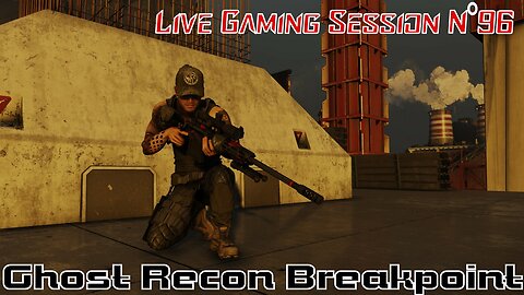 ☠️Ghost Recon®☠️ 💥Breakpoint💥 👾Live Gaming Session👾 N°96