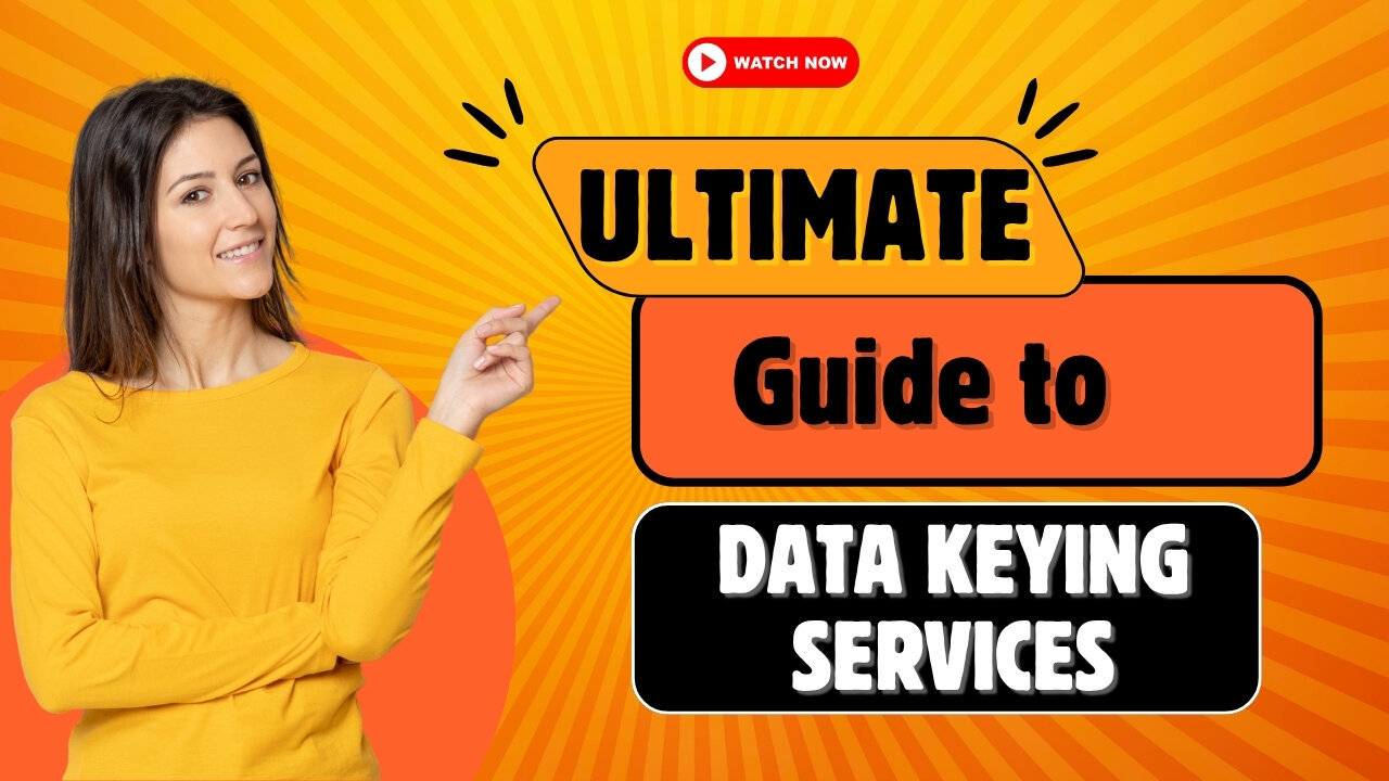 Ultimate Guide to Data Keying Services
