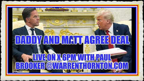 DADDY MATT AGREE A DEAL; WITH WARREN THORNTON PAUL BROOKER