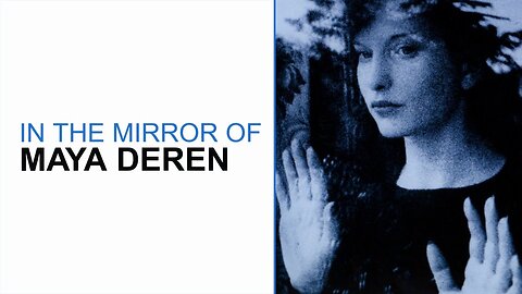 In the Mirror of Maya Deren (Martina Kudlacek, 2003)