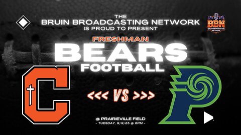 CHS Bears Freshman Football - Game #3 vs. Prairieville Hurricanes @ Prairieville - 9/9/25 @ 6p