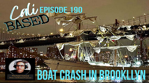 Brooklyn Boat Crash - CaliBased Episode 190