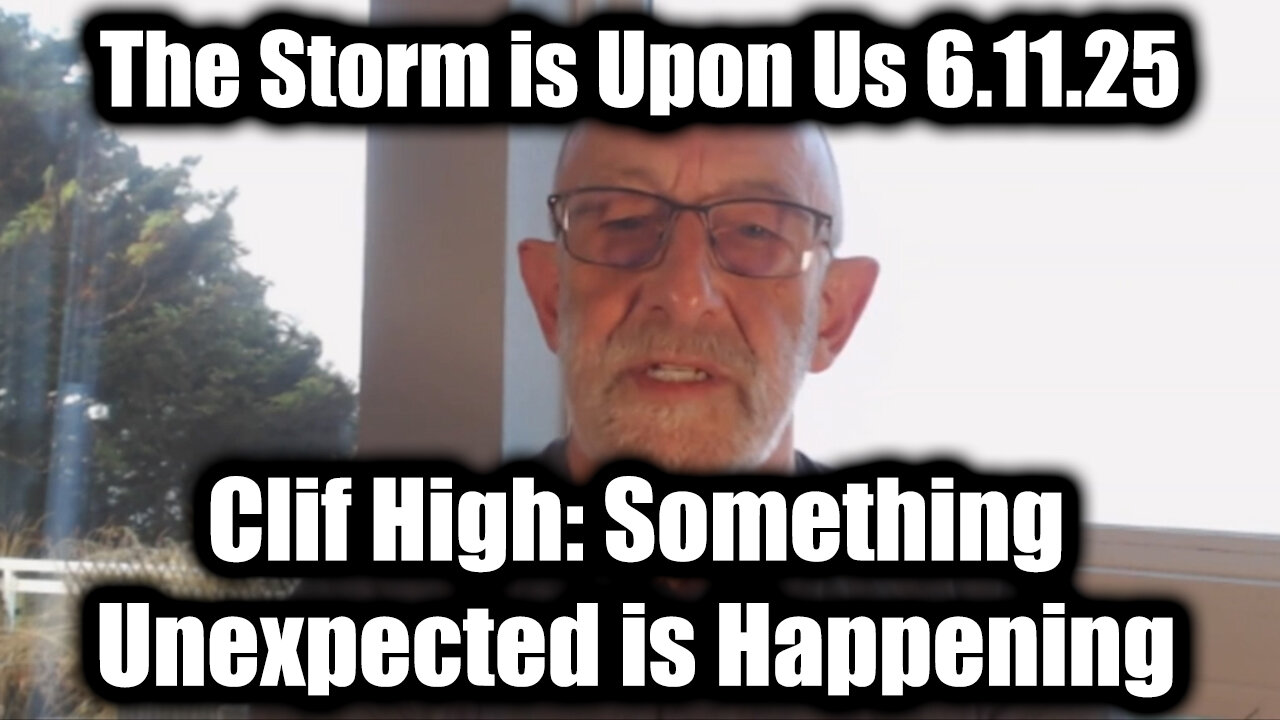 Clif High: Get Ready 6.11.25 - Something Unexpected Is Happening | The Storm is Upon Us