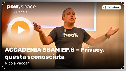 🎓ACCADEMIA SBAM EP.8 – Privacy, questa sconosciuta 🥷
