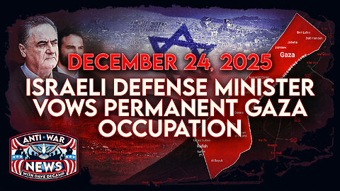 Israeli Defense Minister Vows Permanent Gaza Occupation, US Sends More Forces to Caribbean, and More