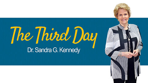 {Prophetic} The Third Day | Dr. Sandra G. Kennedy