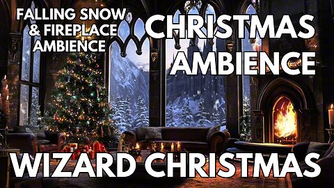 🎄Wizard Christmas Ambience | Falling Snow & Crackling & Popping Fireplace | 4K Winter ASMR
