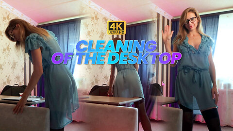 4K Cleaning of the Desktop