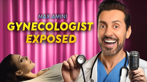 Gynecologist Exposed | Max Amini | Stand Up Comedy