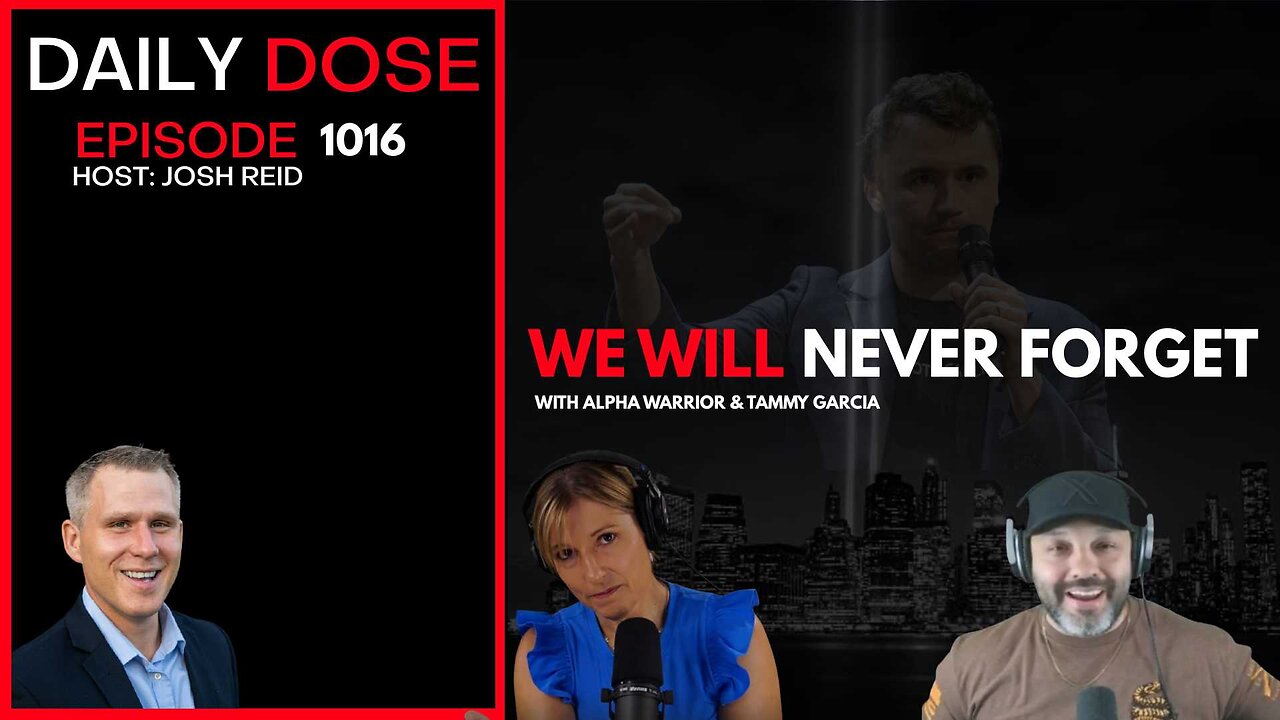 We Will Never Forget | Ep. 1016 The Daily Dose