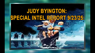 Judy Byington: Special Intel Report 9/23/25: