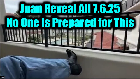 Juan O Savin HUGE Intel 7.6.25 – Reveal All! No One Is Prepared for This