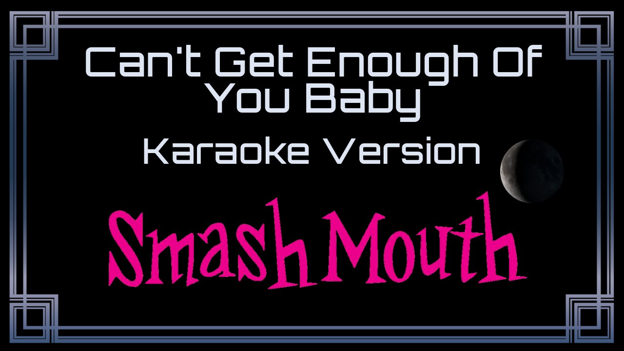 Smash Mouth - Can't Get Enough Of You Baby (CC)
