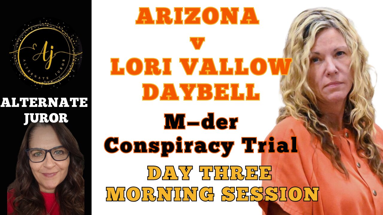 Lori Vallow Daybell Trial: Day 3 Morning Session