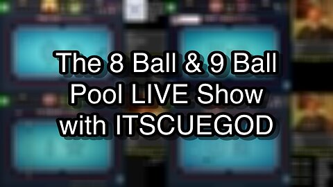 The 8 Ball & 9 Ball Pool LIVE Show with ITSCUEGOD