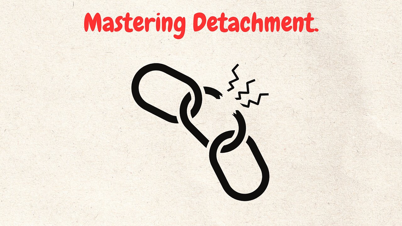 DETACH From Everything And Gain TOTAL CONTROL!