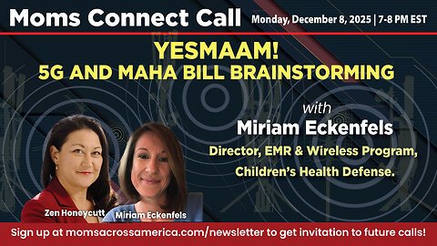 Moms Connect Call - 12/15/25 with Miriam Echenfels, Children’s Health Defense