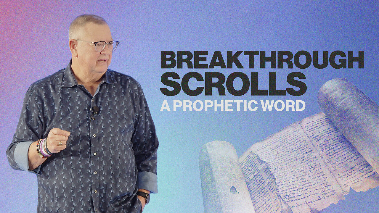 Breakthrough Scrolls: A Prophetic Word | Tim Sheets