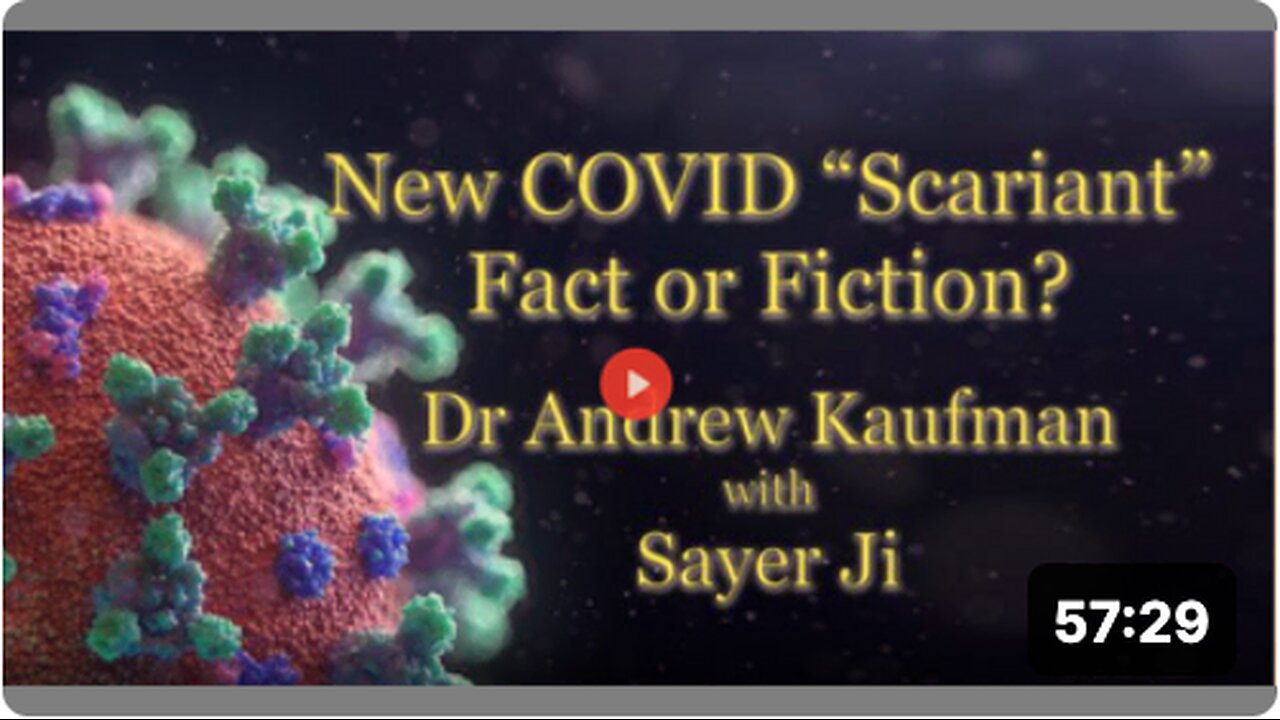 NEW COVID ‘SCARIANT’: FACT OR FICTION? WITH DR. KAUFMAN