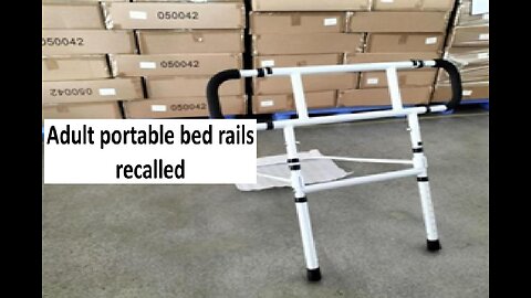 Adult portable bed rails recalled