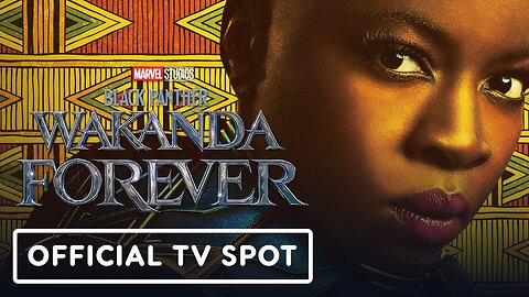 Black Panther - Wakanda Forever - Long Live Wakanda TV Spot (2022) Letitia Wright, Tenoch Huerta