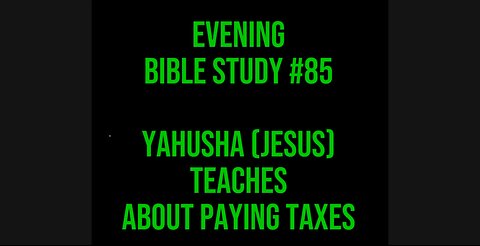🌙 Evening Bible Study #85 Jesus Teaches About Paying Taxes 📖 #ASL #deaf #Yahusha #jesus