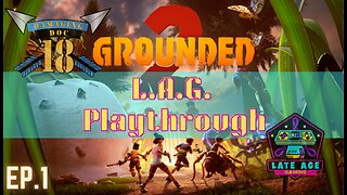 Time to get small! Grounded 2