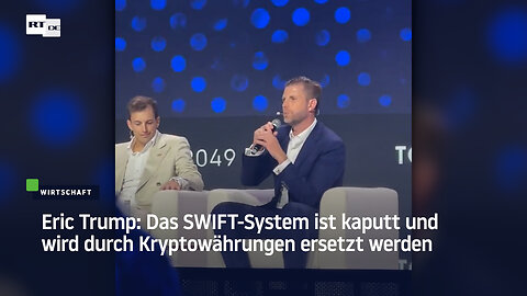 Eric Trump: Das SWIFT-System ist kaputt und wird durch Kryptowährungen ersetzt werden