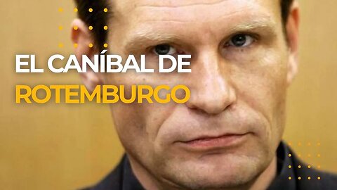 🔪 El Caníbal de Rotemburgo: El caso de Armin Meiwes: