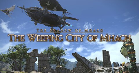 Final Fantasy 14 The Weeping City of Mhach