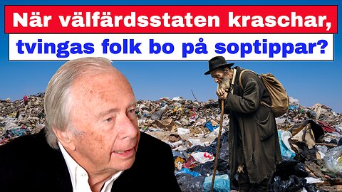 När välfärdsstaten kraschar, tvingas folk bo på soptippar?