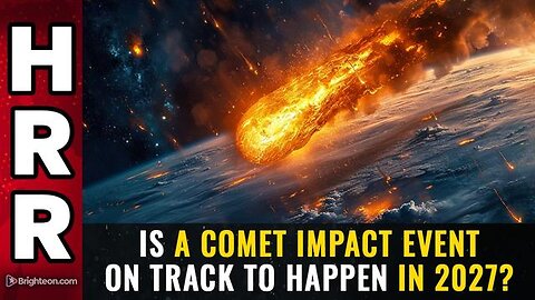 Is a COMET IMPACT EVENT on track to happen in 2027?