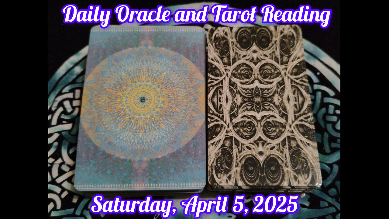 Daily Oracle and Tarot Reading: Saturday, April 5, 2025