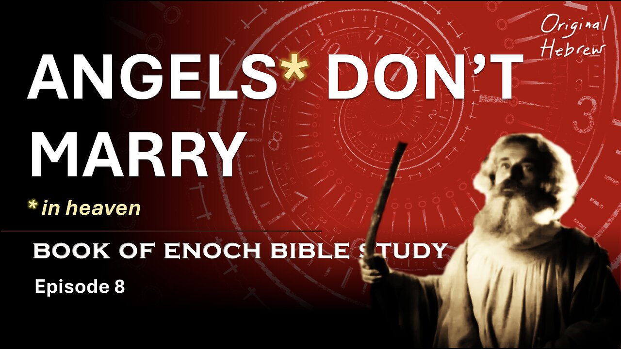 Book of Enoch Bible Study Ep 8 - Enoch as Scripture & Answering Questions About Death (Ch 15:1-7)